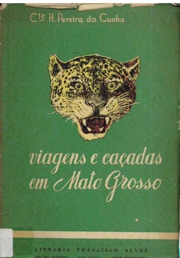 Viagens e Caçadas em Mato Grosso